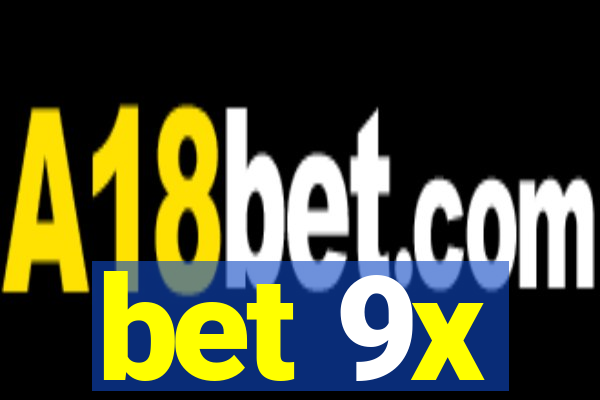 bet 9x