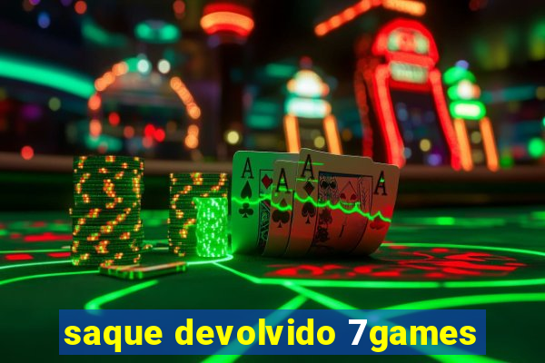 saque devolvido 7games