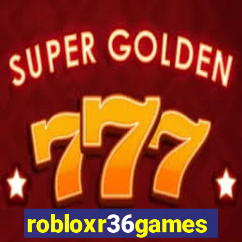 robloxr36games