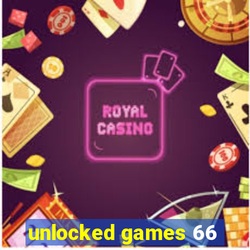 unlocked games 66