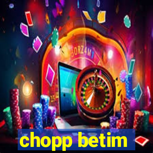 chopp betim