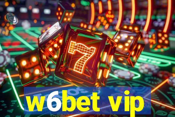 w6bet vip