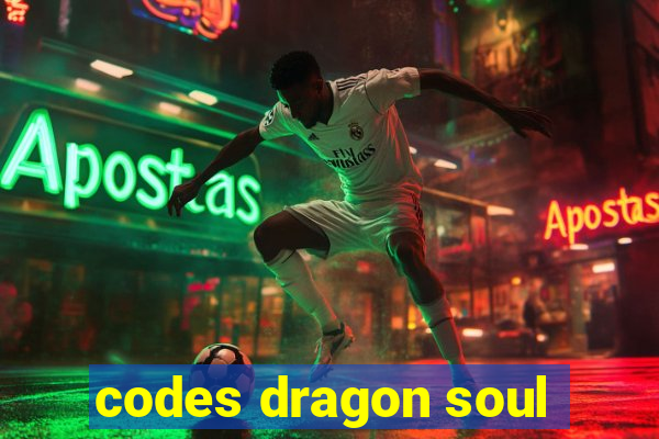 codes dragon soul