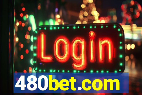 480bet.com