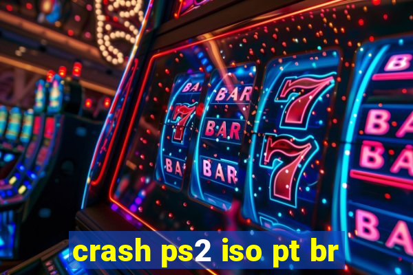 crash ps2 iso pt br