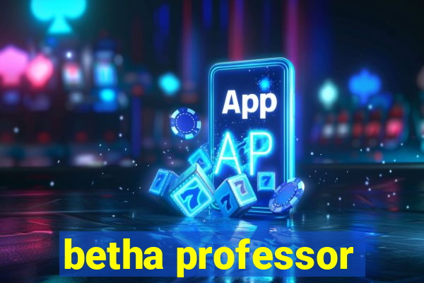 betha professor