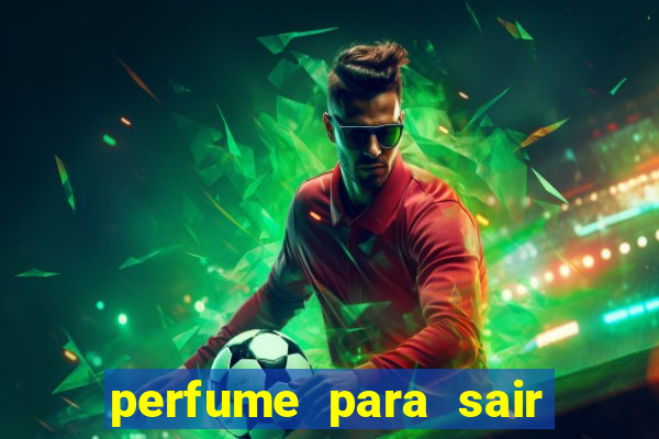 perfume para sair a noite