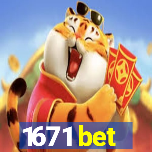 1671 bet