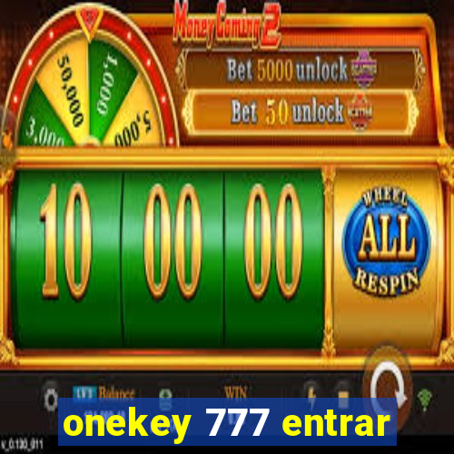 onekey 777 entrar