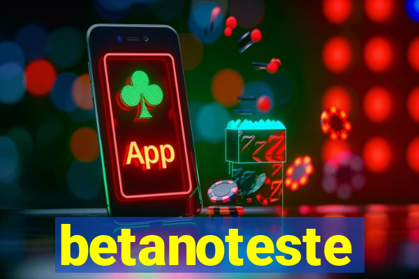 betanoteste