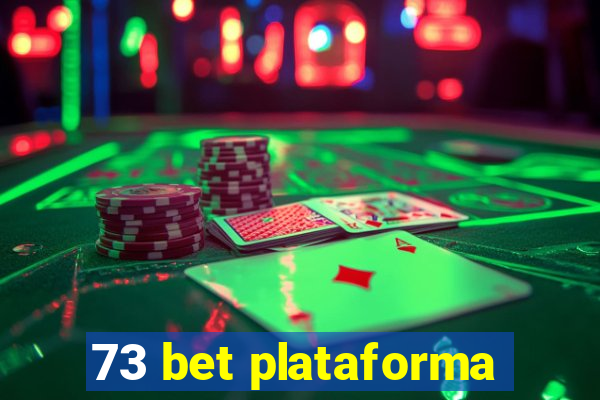 73 bet plataforma