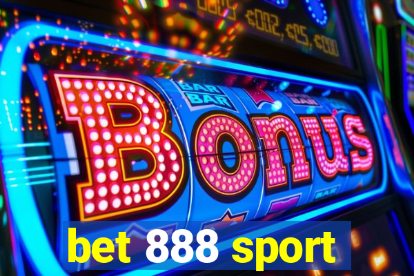 bet 888 sport