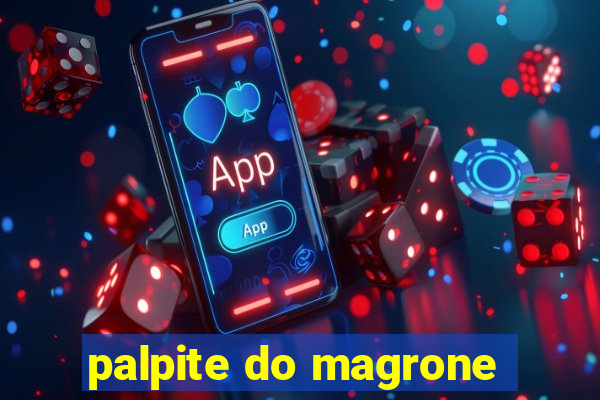 palpite do magrone