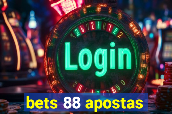 bets 88 apostas