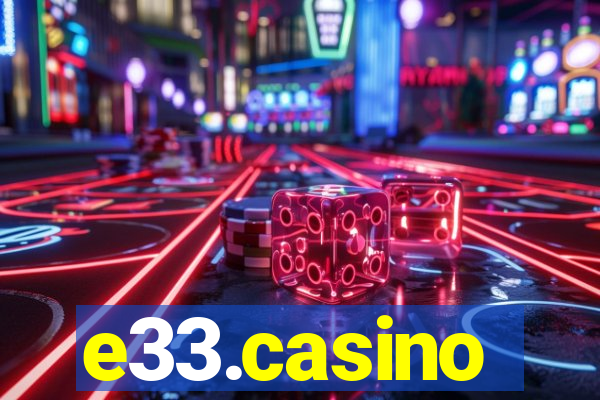 e33.casino