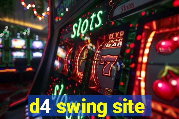 d4 swing site