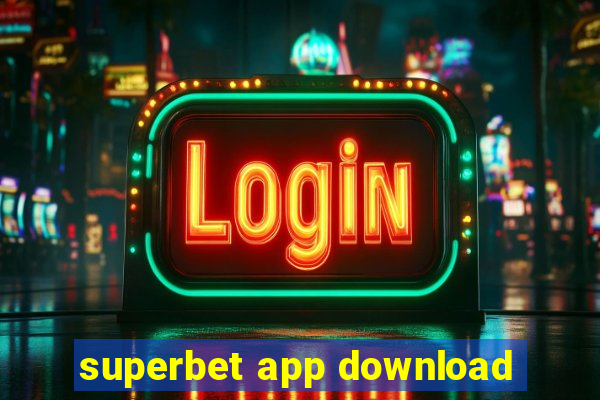 superbet app download