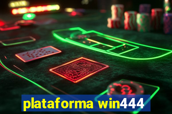 plataforma win444