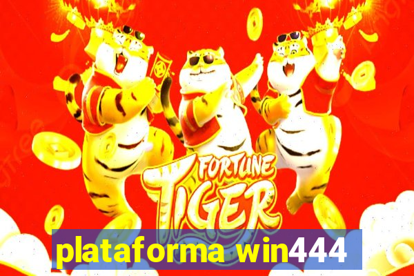 plataforma win444