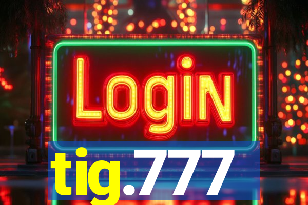 tig.777