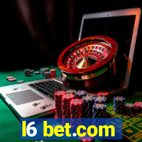 l6 bet.com