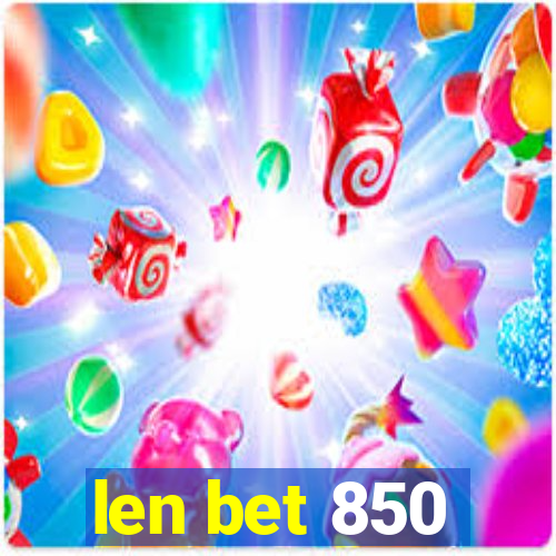 len bet 850