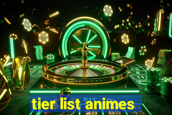 tier list animes