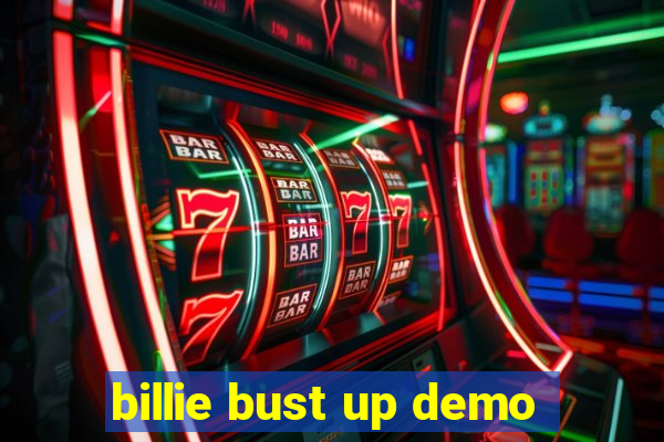 billie bust up demo