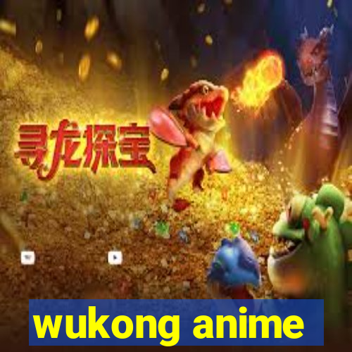 wukong anime