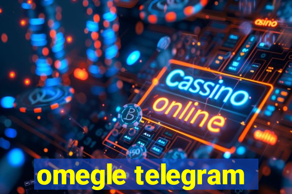 omegle telegram