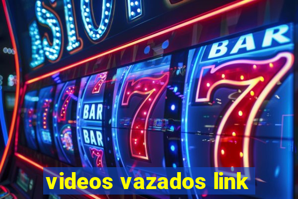 videos vazados link