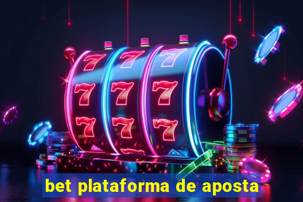 bet plataforma de aposta