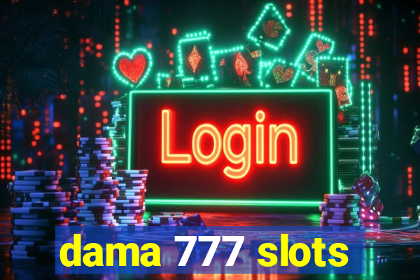 dama 777 slots