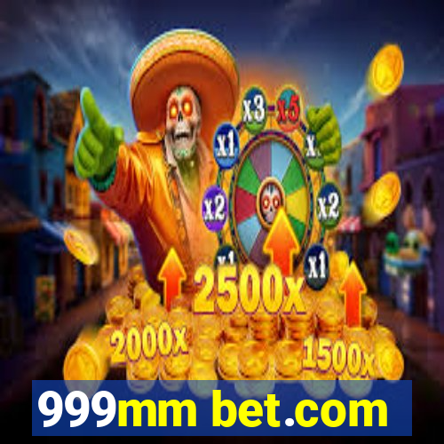 999mm bet.com