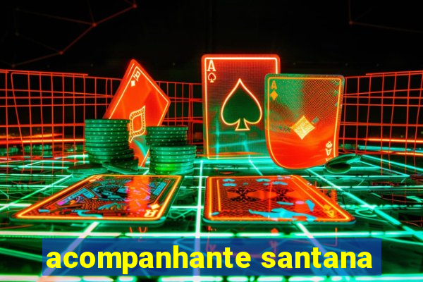 acompanhante santana