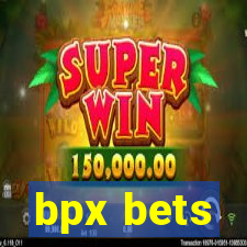 bpx bets