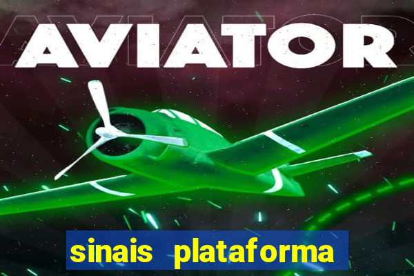 sinais plataforma de jogos