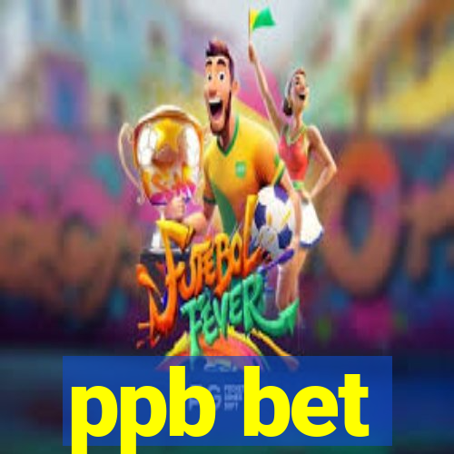 ppb bet