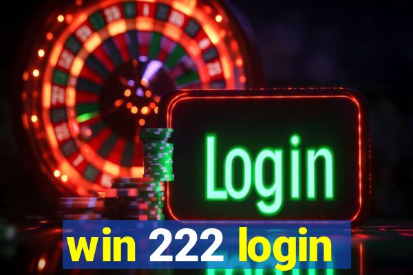 win 222 login