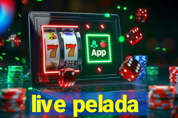 live pelada