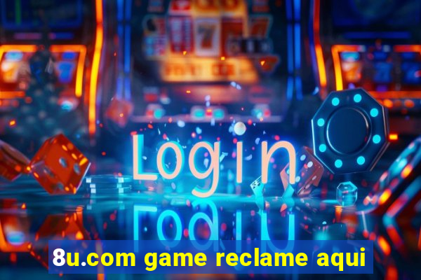 8u.com game reclame aqui