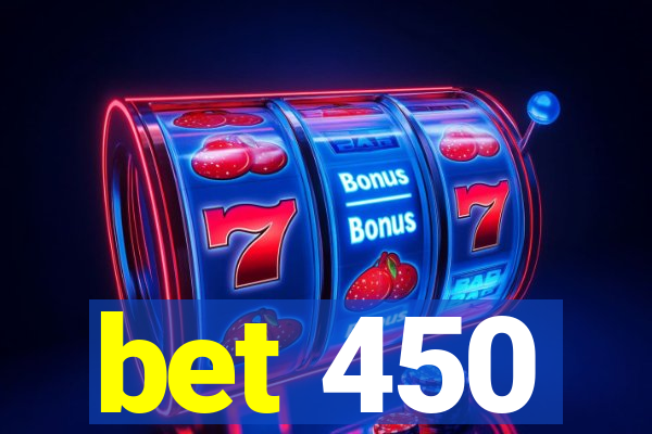 bet 450