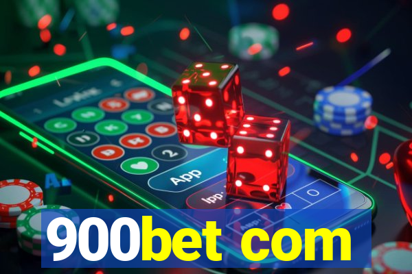 900bet com