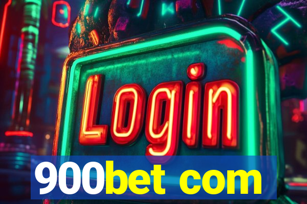 900bet com