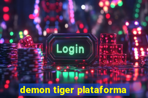 demon tiger plataforma