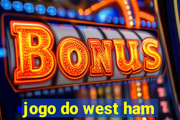 jogo do west ham