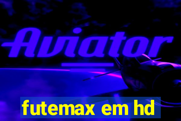 futemax em hd