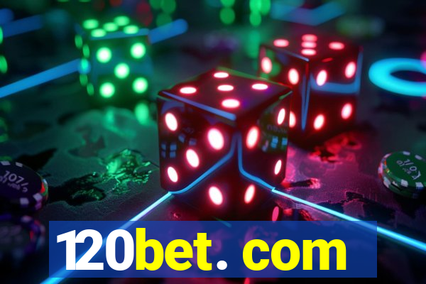 120bet. com