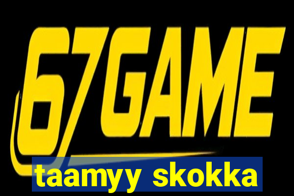 taamyy skokka