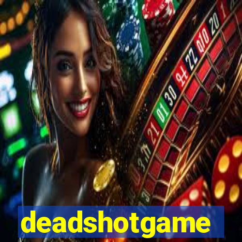 deadshotgame